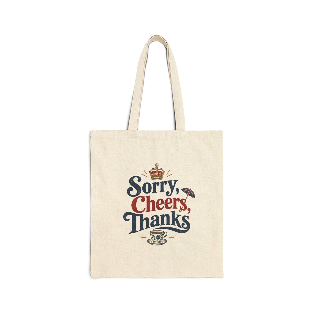 Sorry Cheers Thanks Coffee Canvas Tote Bag